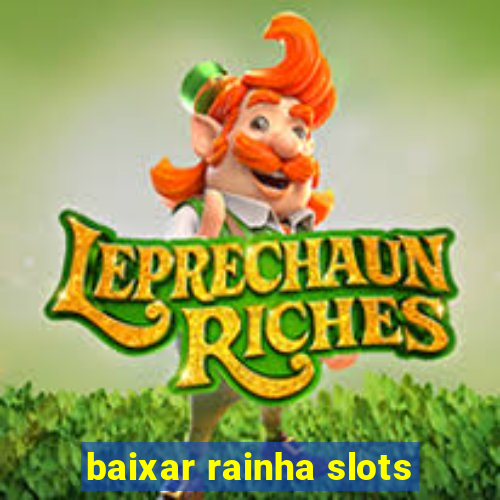 baixar rainha slots